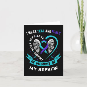I Wear Teal and Purple For My Nephew Suicide Aware Card