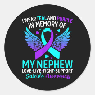 I Wear Teal And Purple For My Nephew Suicide Preve Classic Round Sticker