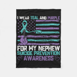 I Wear Teal And Purple For My Nephew Suicide Preve Fleece Blanket