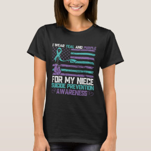 I Wear Teal And Purple For My Niece Suicide Preven T-Shirt
