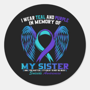 I Wear Teal And Purple For My Sister Suicide Aware Classic Round Sticker