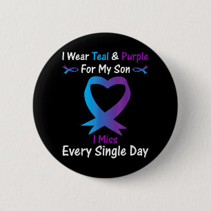 I Wear Teal And Purple For My Son I Miss Every Sin 6 Cm Round Badge