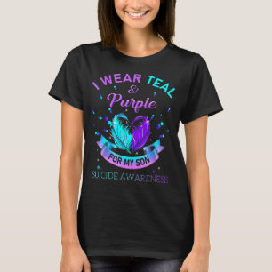I Wear Teal And Purple For My Son Suicide Awarenes T-Shirt