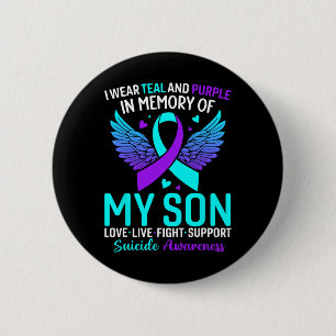 I Wear Teal And Purple For My Son Suicide Preventi 6 Cm Round Badge