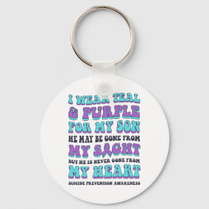 I Wear Teal And Purple For My Son Suicide Preventi Key Ring