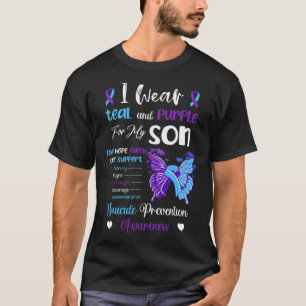 I Wear Teal And Purple For My Son Suicide Preventi T-Shirt