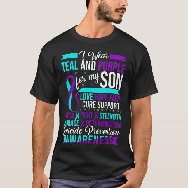 I Wear Teal and Purple For My Son Suicide Preventi T-Shirt (Front)