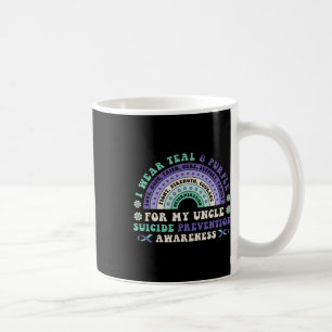 I Wear Teal And Purple For My Uncle Suicide Preven Coffee Mug