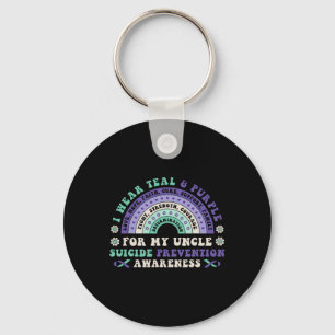 I Wear Teal And Purple For My Uncle Suicide Preven Key Ring