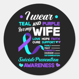 I Wear Teal And Purple For My Wife Suicide Prevent Classic Round Sticker