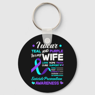 I Wear Teal and Purple For My Wife Suicide Prevent Key Ring
