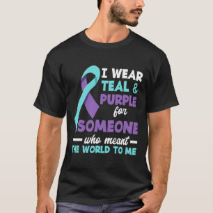 I Wear Teal and Purple For Someone I Love Suicide T-Shirt