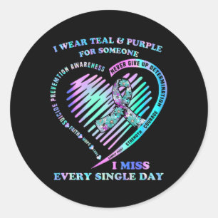 I Wear Teal And Purple For Someone I Miss Every Si Classic Round Sticker