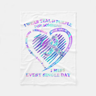 I Wear Teal And Purple For Someone I Miss Every Si Fleece Blanket