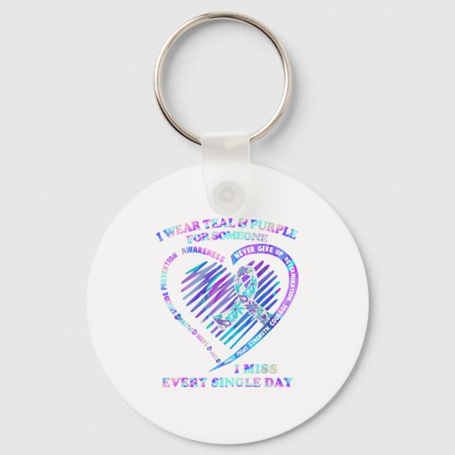 I Wear Teal And Purple For Someone I Miss Every Si Key Ring (Front)