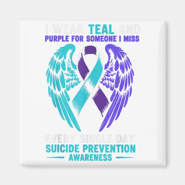 I Wear Teal And Purple For Someone I Miss Every Si Magnet (Front)
