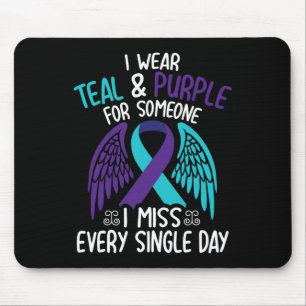 I Wear Teal And Purple For Someone I Miss Every Si Mouse Mat