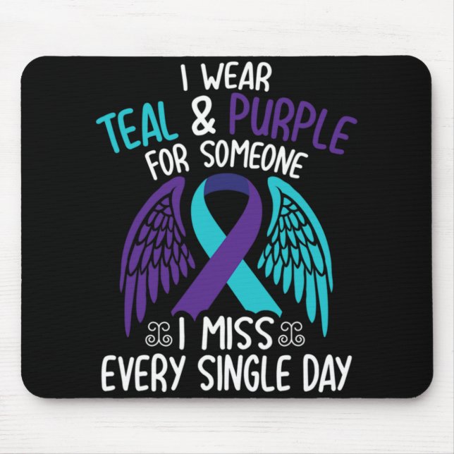 I Wear Teal And Purple For Someone I Miss Every Si Mouse Mat (Front)