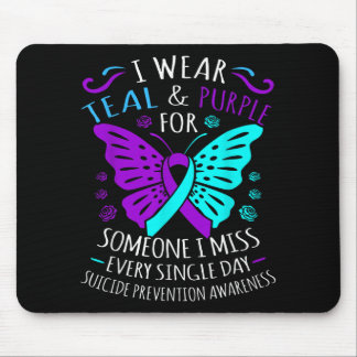 I Wear Teal And Purple For Someone I Miss Every Si Mouse Mat