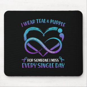 I Wear Teal And Purple For Someone I Miss Every Si Mouse Mat