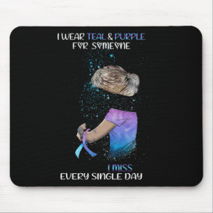 I Wear Teal And Purple For Someone I Miss Every Si Mouse Mat