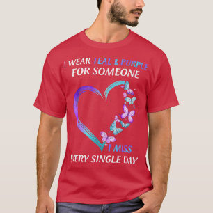 I Wear Teal And Purple For Someone I Miss Every Si T-Shirt