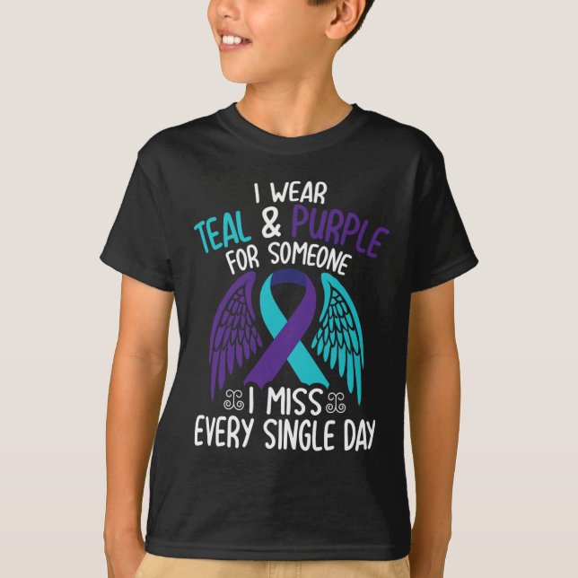 I Wear Teal And Purple For Someone I Miss Every Si T-Shirt (Front)