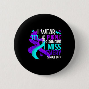 I Wear Teal And Purple For Someone I Miss Suicide  6 Cm Round Badge