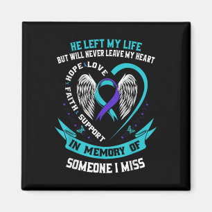 I Wear Teal And Purple For Someone I Miss Suicide  Magnet
