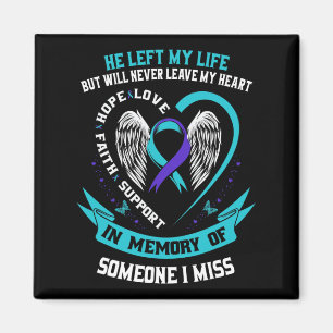 I Wear Teal And Purple For Someone I Miss Suicide  Magnet