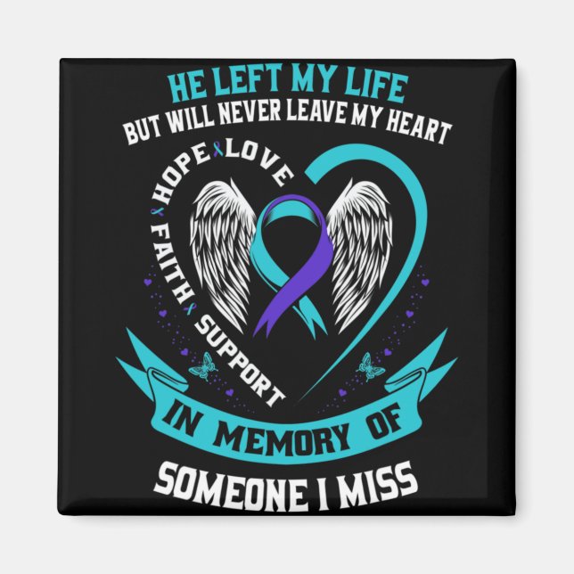 I Wear Teal And Purple For Someone I Miss Suicide  Magnet (Front)