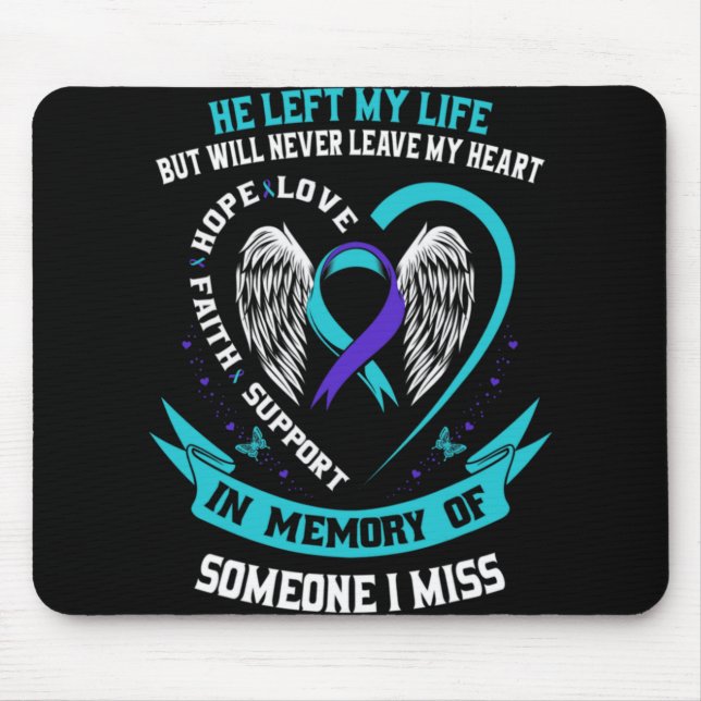 I Wear Teal And Purple For Someone I Miss Suicide  Mouse Mat (Front)