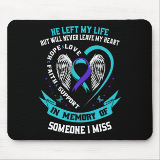 I Wear Teal And Purple For Someone I Miss Suicide  Mouse Mat