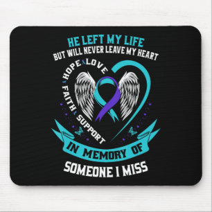 I Wear Teal and Purple For Someone I Miss Suicide  Mouse Mat