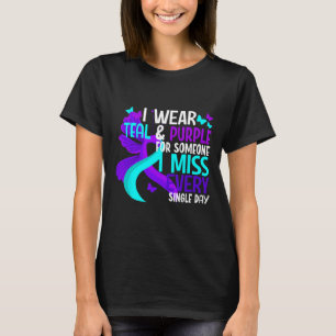 I Wear Teal And Purple For Someone I Miss Suicide  T-Shirt