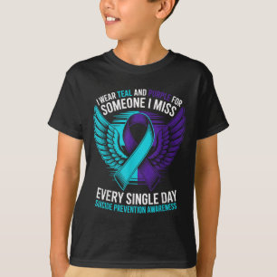 I Wear Teal And Purple For Someone Suicide Awarene T-Shirt