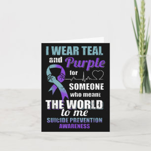 I Wear Teal And Purple For Someone Who Meant The W Card