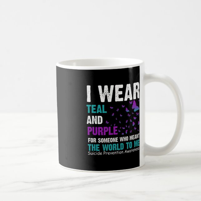I Wear Teal And Purple For Someone Who Meant the w Coffee Mug (Right)