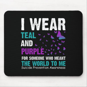 I Wear Teal And Purple For Someone Who Meant the w Mouse Mat