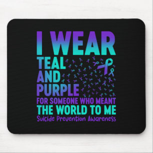 I Wear Teal And Purple For Someone Who Meant The W Mouse Mat