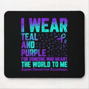 I Wear Teal And Purple For Someone Who Meant The W Mouse Mat