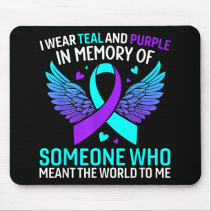 I Wear Teal And Purple For Someone Who Meant The W Mouse Mat