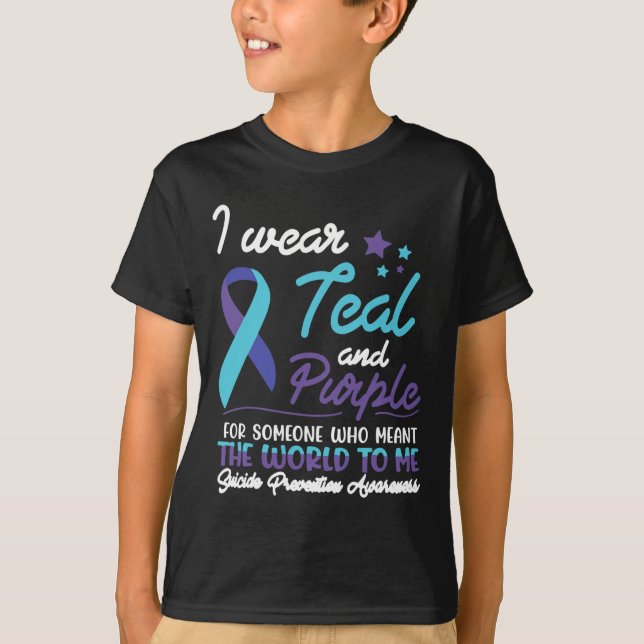 I Wear Teal And Purple For Someone Who Meant The W T-Shirt (Front)