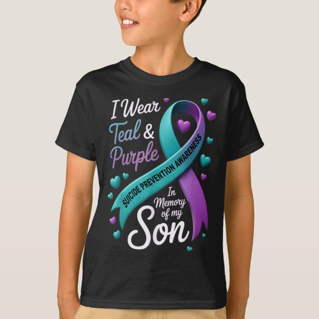 I Wear Teal And Purple In Memory My Son Suicide Pr T-Shirt (Front)