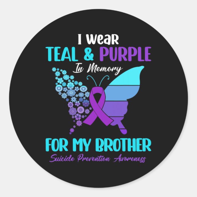 I Wear Teal And Purple In Memory Of Brother Suicid Classic Round Sticker (Front)