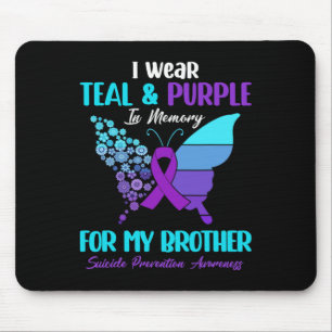 I Wear Teal And Purple In Memory Of Brother Suicid Mouse Mat