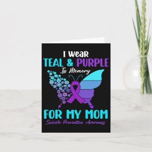 I Wear Teal And Purple In Memory Of Mum Suicide Pr Card