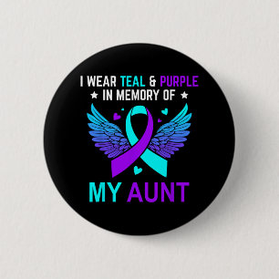 I Wear Teal And Purple In Memory Of My Aunt Suicid 6 Cm Round Badge