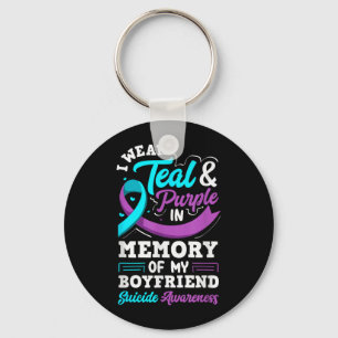 I Wear Teal And Purple In Memory Of My Boyfriend Key Ring