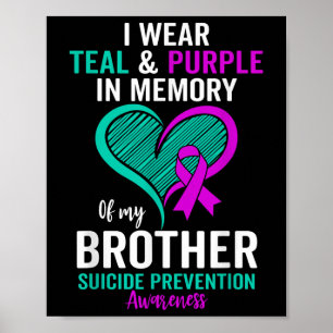 I Wear Teal And Purple In Memory Of My Brother Men Poster